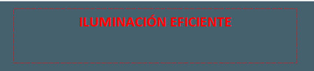ILUMINACIÓN EFICIENTE